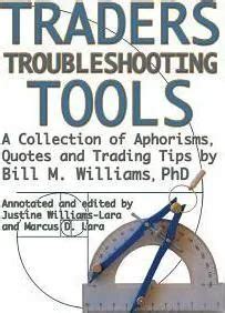 Traders Troubleshooting Tools By Bill M Williams