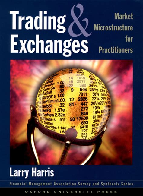 Trading And Exchanges Market Microstructure For Practitioners By Larry Harris
