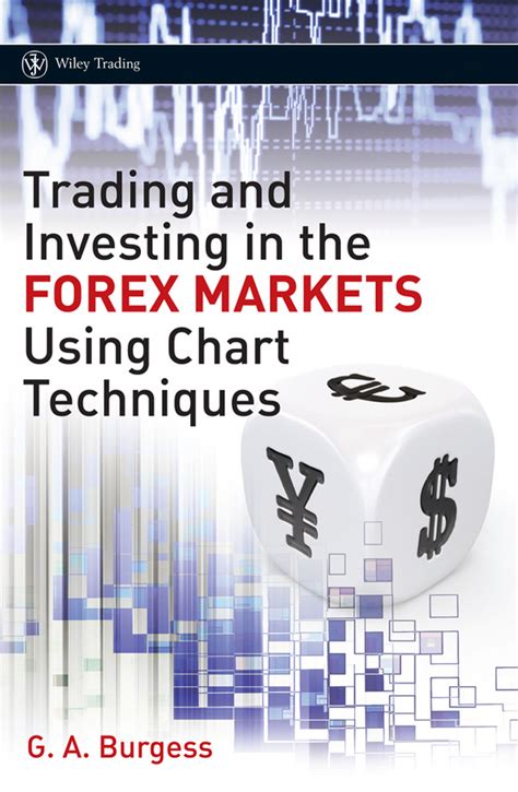 Read Online Trading And Investing In The Forex Markets Using Chart Techniques 