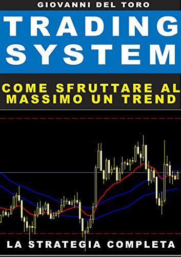 Read Trading System Completo Come Sfruttare Al Massimo Un Trend Di Mercato 