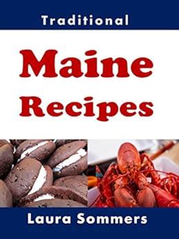 Download Traditional Maine Recipes Cookbook For The State Of Maine Cooking Around The World 14 