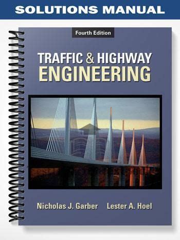 Download Traffic And Highway Engineering Garber 4Th Edition Solution Manual 