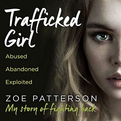 Download Trafficked Girl Abused Abandoned Exploited This Is My Story Of Fighting Back 