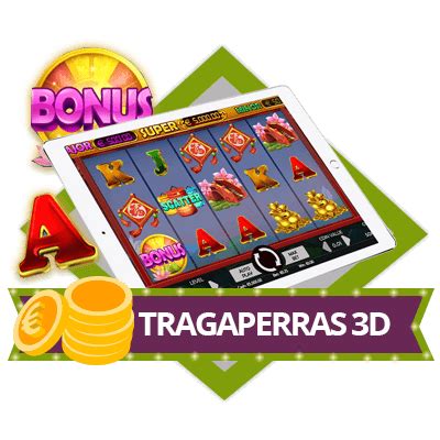 tragaperras 3d!