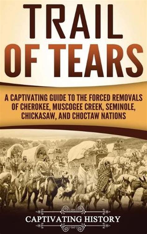trail of tears a captivating guide to the forced