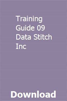 training guide 09 data stitch inc