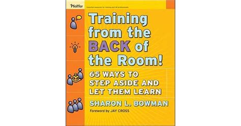 Read Training From The Back Of The Room 65 Ways To Step Aside And Let Them Learn 