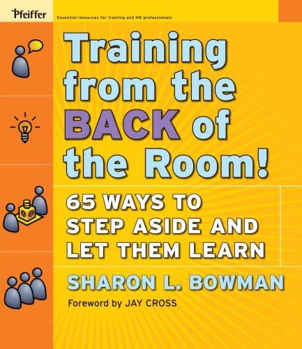 Read Training From The Back Of The Room 65 Ways To Step Aside And Let Them Learn 