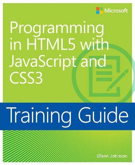Download Training Guide Programming In Html5 With Javascript And Css3 Mcsd 70 480 Microsoft Press Training Guide 