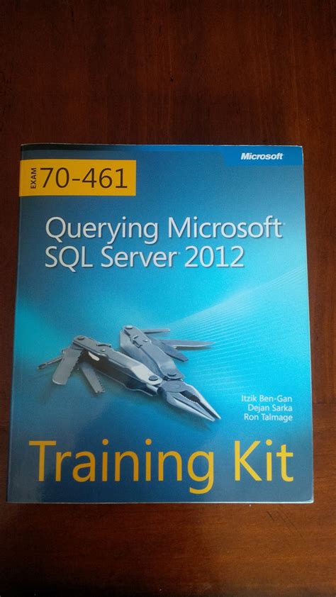 Download Training Kit Exam 70 461 Querying Microsoft Sql Server 2012 Mcsa Microsoft Press Training Kit 