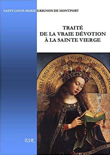 Traite De La Vraie Devotion A La Sainte Vierge