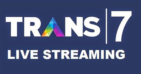 trans 7 streaming