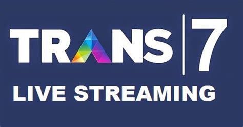 TRANS 7 LIVE - LIVE STREAMING TV - Trans TV