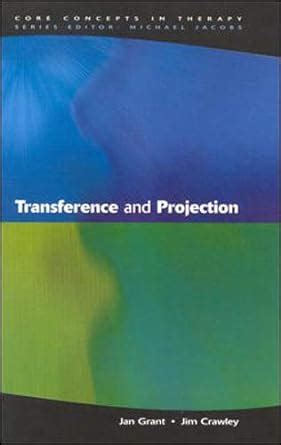 Read Online Transference And Projection Mirrors To The Self Core Concepts In Therapy 
