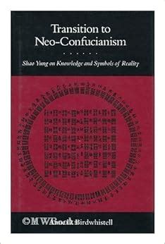 Read Online Transition To Neo Confucianism Shao Yung On Knowledge And Symbols Of Reality 