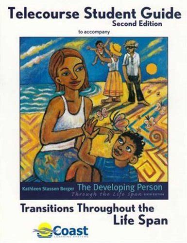 Full Download Transitions Through The Life Span Telecourse Study Guide 