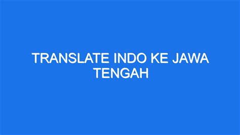 translate indonesia ke jawa tengah