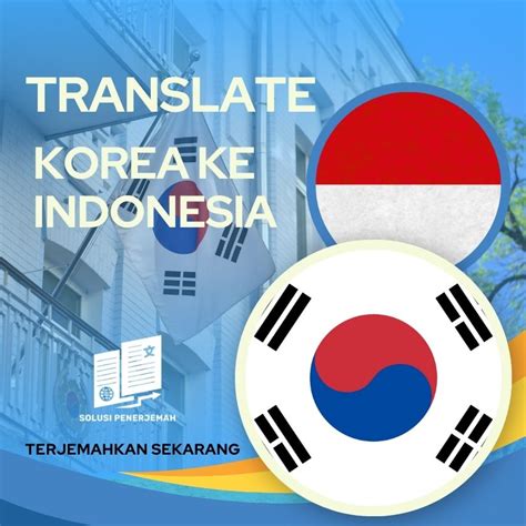 TRANSLATE KOREA INDONESIA ⌨️ Korea - Indonesia layanan terjemahan