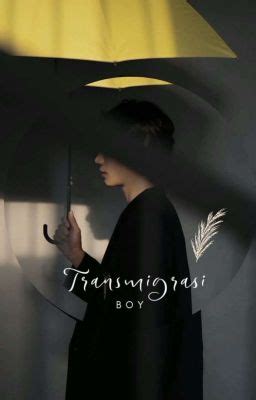 TRANSMIGRASI BOY WATTPAD：Menjadi Karakter Utama? - Shin Yanami - Wattpad