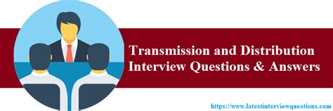 Read Transmission And Distribution Interview Questions And Answers 
