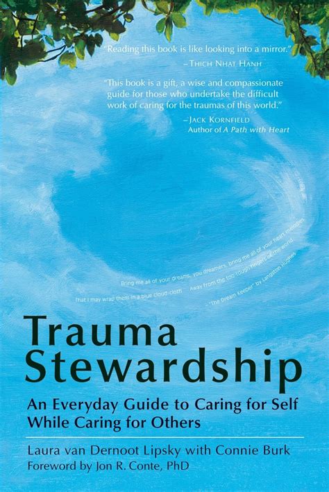 Trauma Stewardship An Everyday Guide To Caring For Self While Caring For Others Paperback 2009 Author Laura Van Dernoot Lipsky Connie Burk