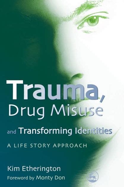 Download Trauma Drug Misuse And Transforming Identities A Life Story Approach 
