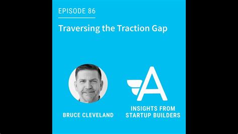 Traversing The Traction Gap