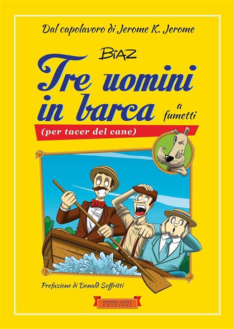 Read Tre Uomini In Barca A Fumetti Per Tacer Del Cane Piccola Biblioteca Del Sorriso 