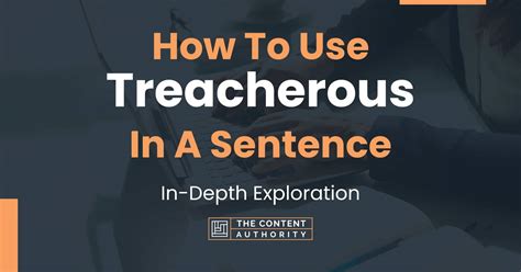 treacherous in a sentence - Englishpedia.net