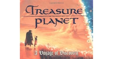 Read Online Treasure Planet A Voyage Of Discovery 
