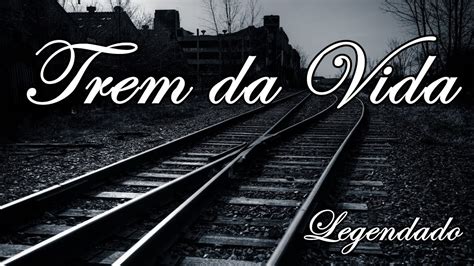 Trem Da Vida