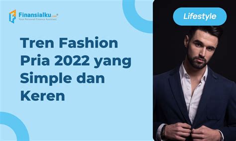 Tren Fashion Pria 2022 Yang Simple Dan Keren Gambar Simple Keren - Gambar Simple Keren