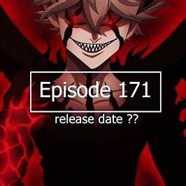 Black Clover Ep 171 Release Date And Time