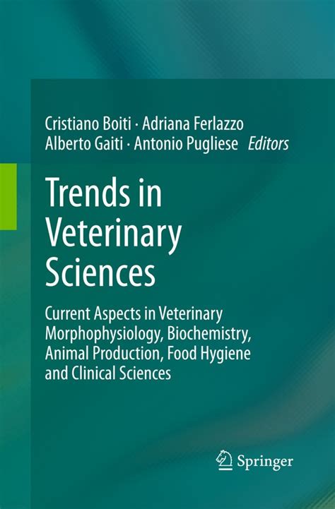 Trends In Veterinary Sciences Current Aspects In Veterinary Morphophysiology Biochemistry Animal Production Food Hygiene And Clinical Sciences