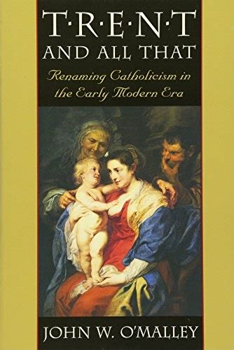 Download Trent And All That Renaming Catholicism In The Early Modern Era 