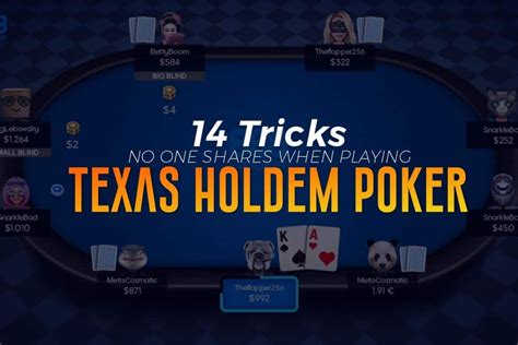 tricks in texas holdem poker cuee