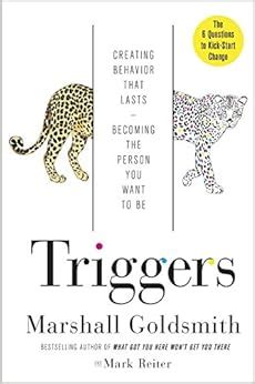Full Download Triggers Creating Behavior That Lasts Becoming The Person You Want To Be 