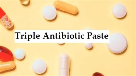 Triple Antibiotic Paste