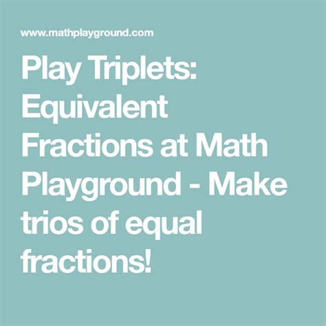 Triplets Equivalent Fractions Math Playground Math Playground Equivalent Fractions - Math Playground Equivalent Fractions