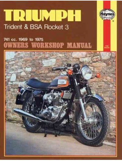 Triumph Trident Bsa Rocket 3 Owners Workshop Manual Models Covered 741 Cc Triumph Trident 3 Cylinder Model T150 T160 1969 On 741 Cc Rocket 3 3 Cylinder Model A75 1969 1972 Cover Title Triumph Trident Bsa Rocket 3 741 Cc