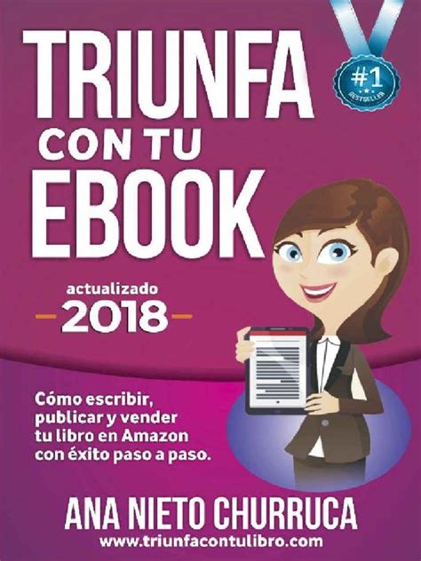Triunfa Con Tu Ebook Como Escribir Publicar Y Ven