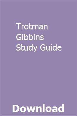 Trotman Gibbins Study Guide