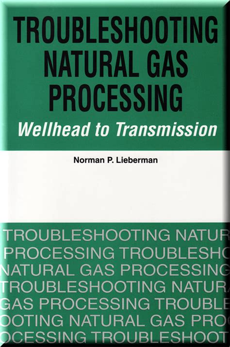 Troubleshooting Natural Gas Processing Wellhead To Transmission