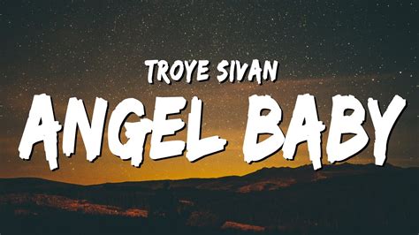 Troye Sivan Angel Baby Lyrics Genius Lyrics Lirik Lagu Angel Baby Troye Sivan - Lirik Lagu Angel Baby Troye Sivan