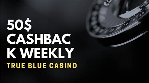 true blue casino cash back