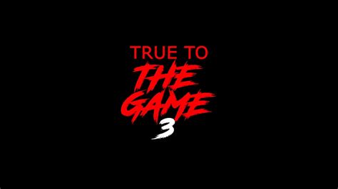 True To The Game