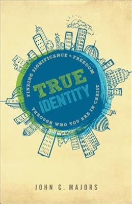 Read True Identity Finding Significance And Freedom Through Who You Are In Christ 