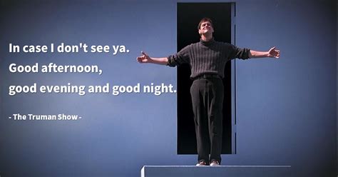 Truman Show Quotes