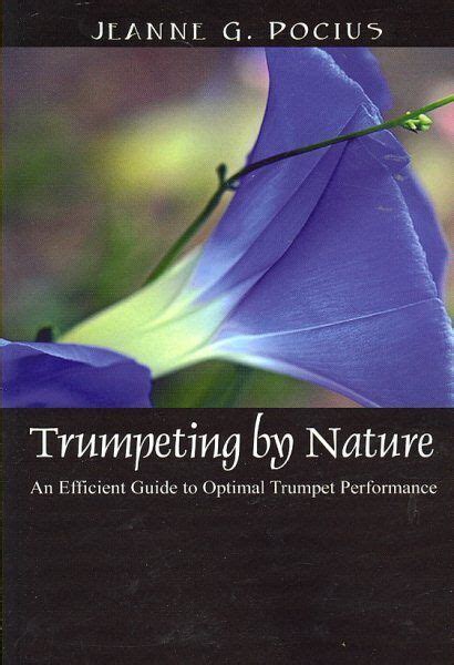 Read Trumpeting By Nature An Efficient Guide To Optimal Trumpet Performance 