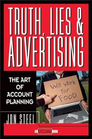 Read Truth Lies And Advertising The Art Of Account Planning Adweek Magazine Series 